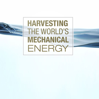 A stream of water and the words, "Harvesting the World's Mechanical Energy"