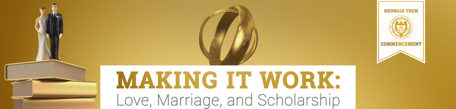 Making it Work: Love, Marriage, and Scholarship 