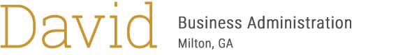 text - David - Business Administration Milton, GA 