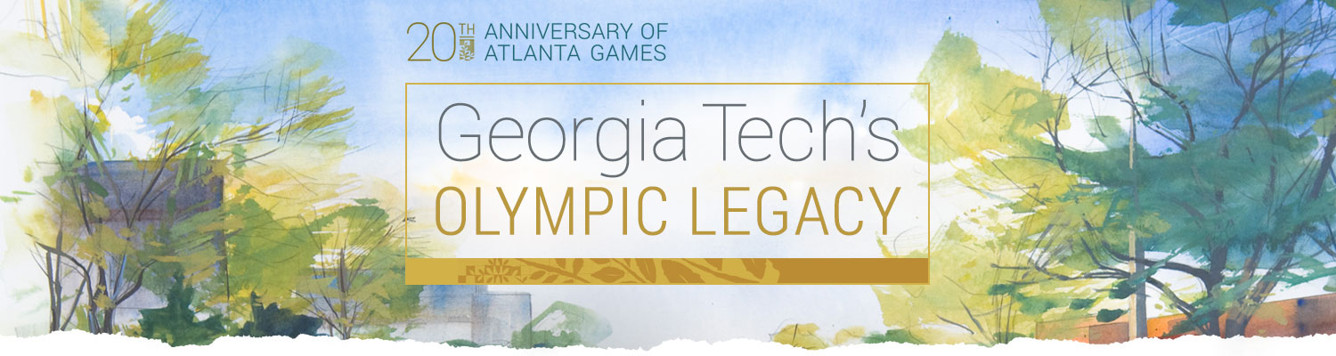 Georgia Tech's Olympic Legacy