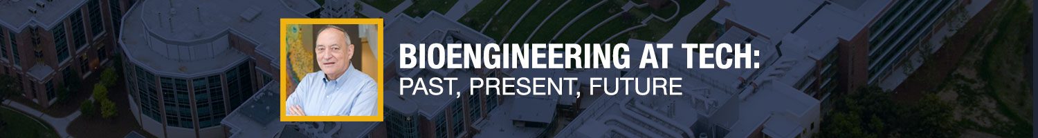 Bob Nerem pictured among bioengineering buildings on Tech's campus.
