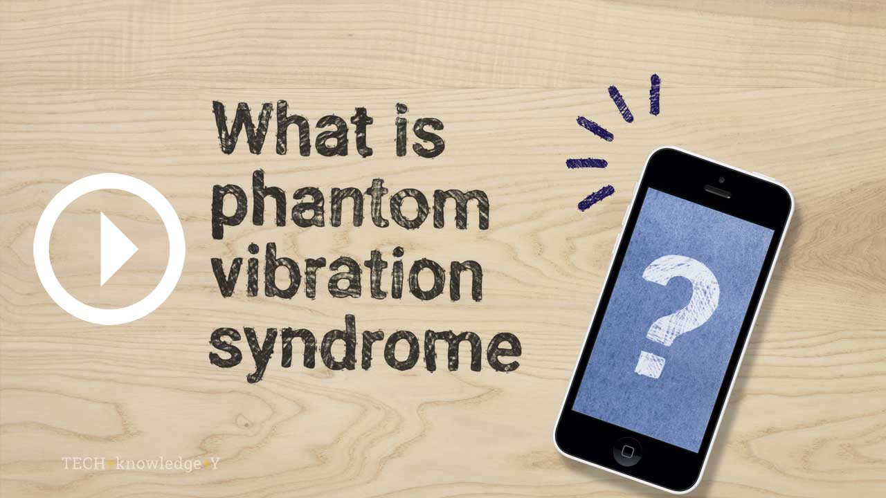 Video: What is phantom vibration syndrome? - click to play