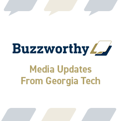 Buzzworthy Media Updates From Georgia Tech graphic surrounded by transparent navy blue and gold speech bubbles