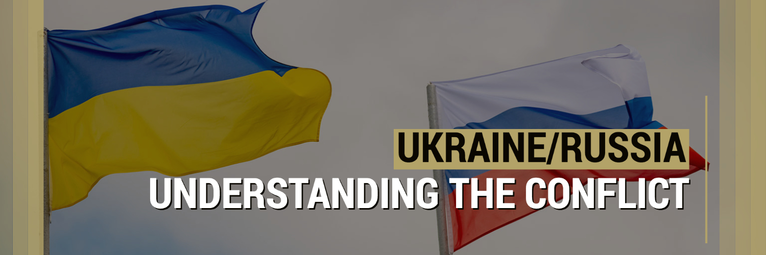 Ukraine / Russia: Understanding the Conflict